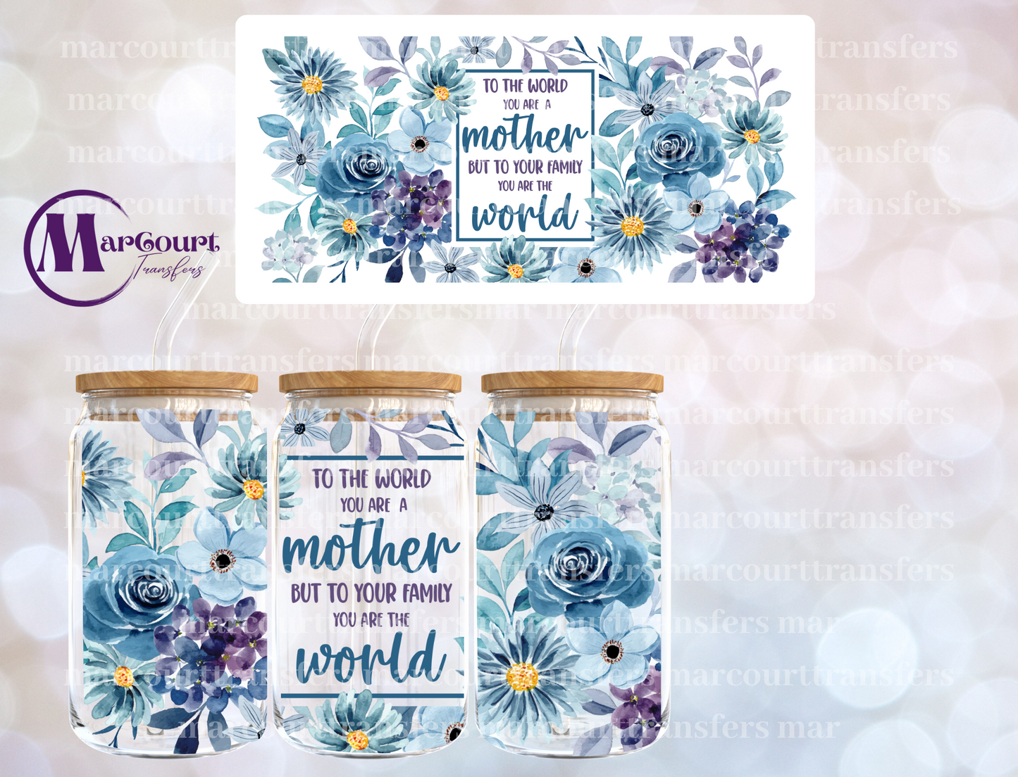 TO THE WORLD YOU ARE A MOTHER-16 0Z-UV DTF CUP WRAP