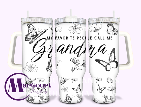 MY FAVORITE PEOPLE CALL ME GRANDMA-40 0Z-SUBLIMATION TUMBLER TRANSFER