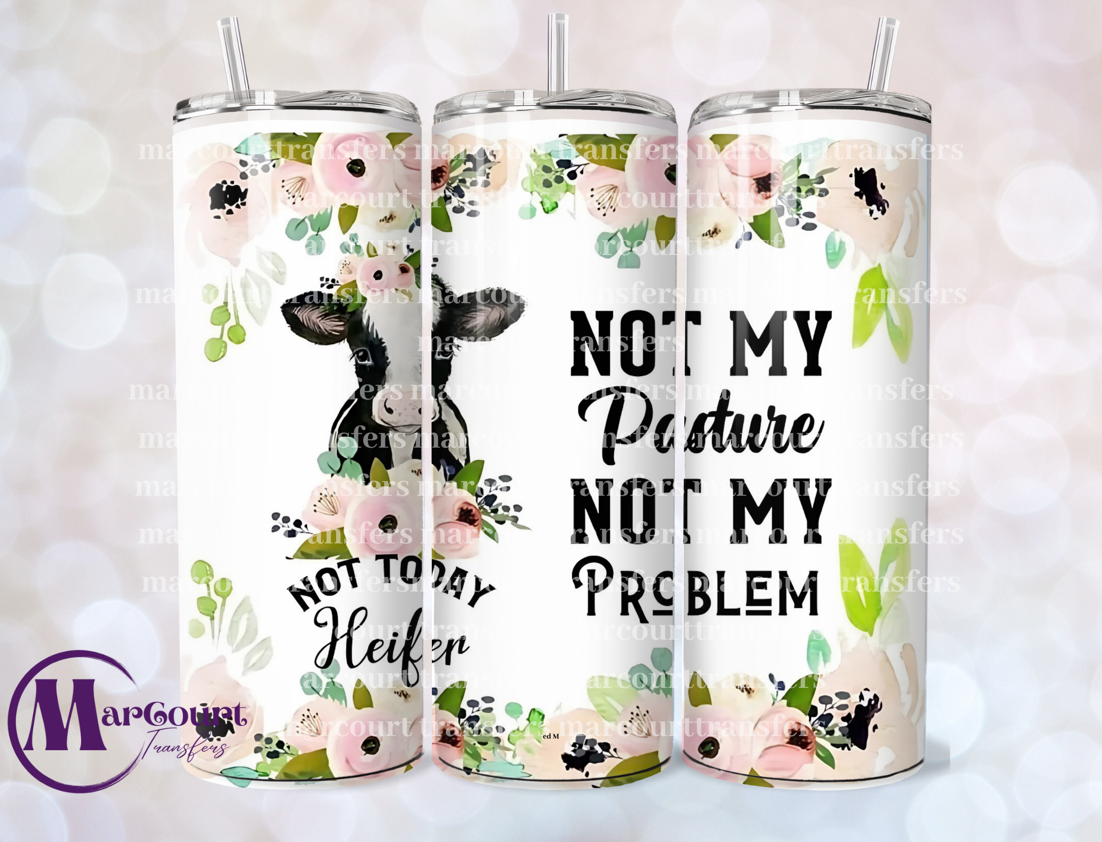 NOT MY PASTURE NOT MY PROBLEM PINK FLOWERS-20 OZ-UV DTF CUP WRAP ...