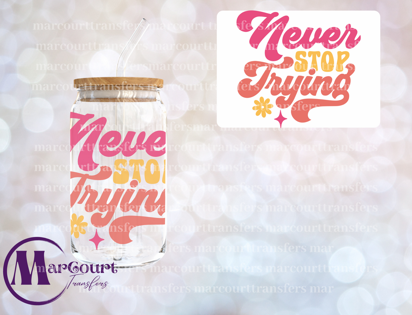 NEVER STOP TRYING-DECAL-UV DTF CUP WRAP