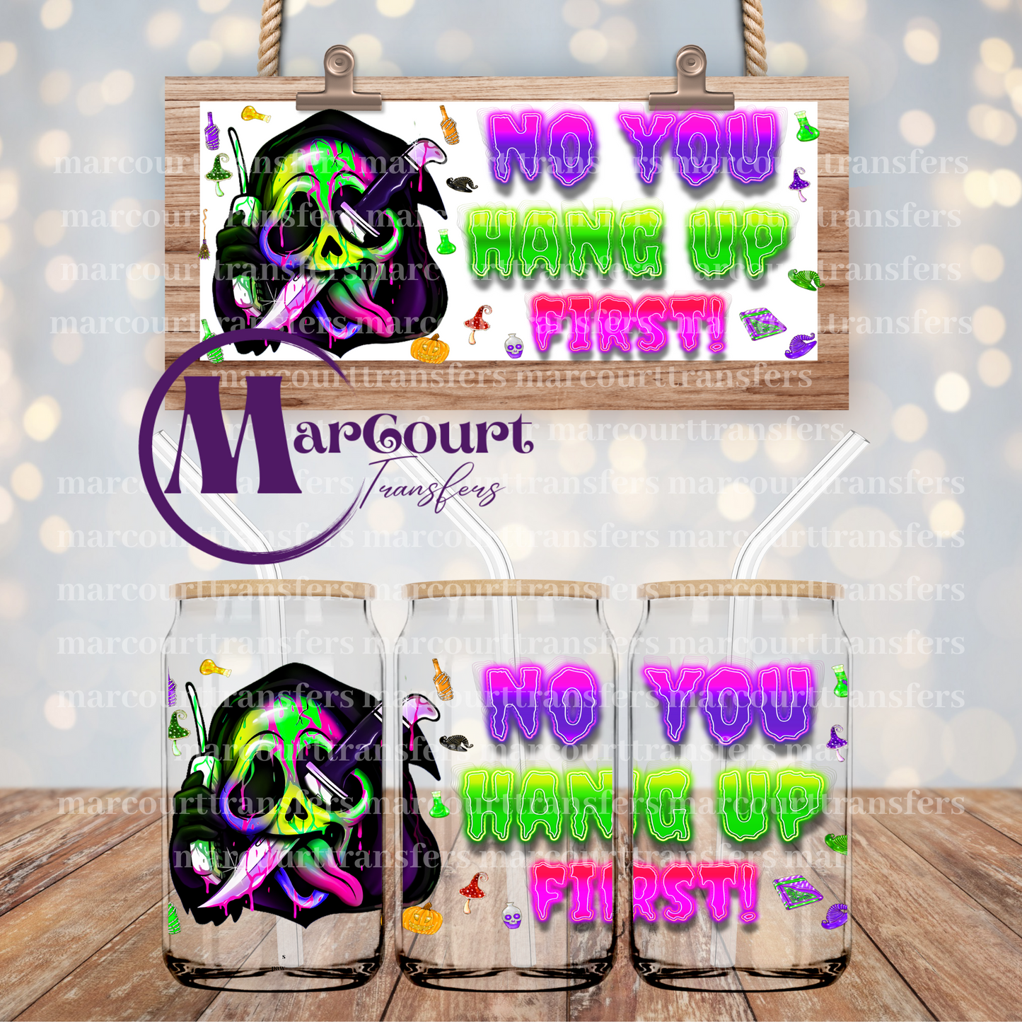 NO YOU HANG UP COLORFUL 2-16 0Z-UV DTF CUP WRAP