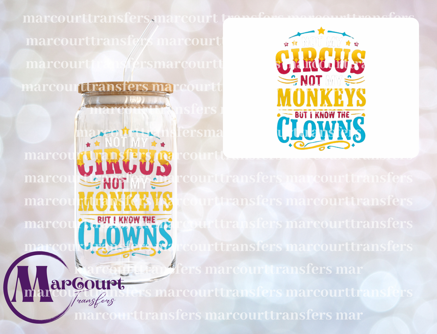 NOT MY CIRCUS NOT MY MONKEYS-UV DTF CUP WRAP