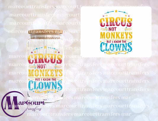 NOT MY CIRCUS NOT MY MONKEYS-UV DTF CUP WRAP