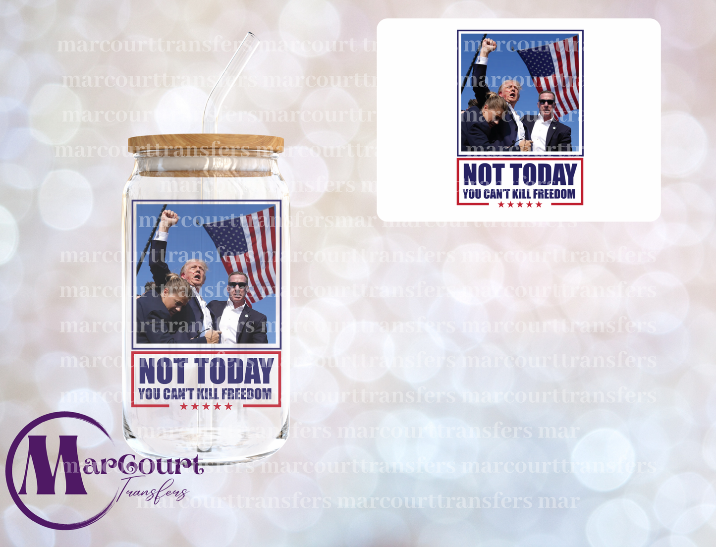 NOT TODAY YOU CAN'T KILL FREEDOM-DECAL-UV DTF CUP WRAP