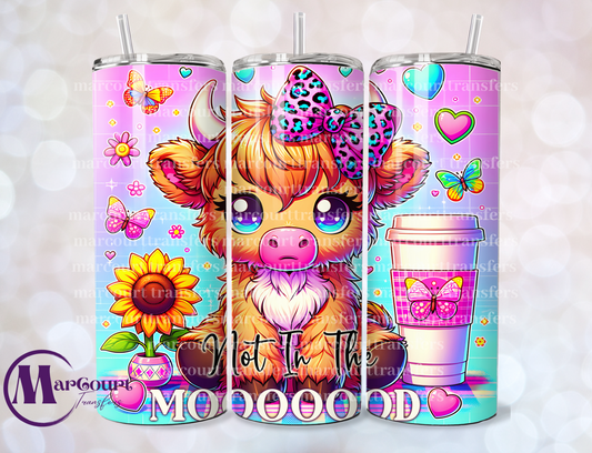 NOT IN THE MOOD HIGHLAND-20 OZ-UV DTF CUP WRAP