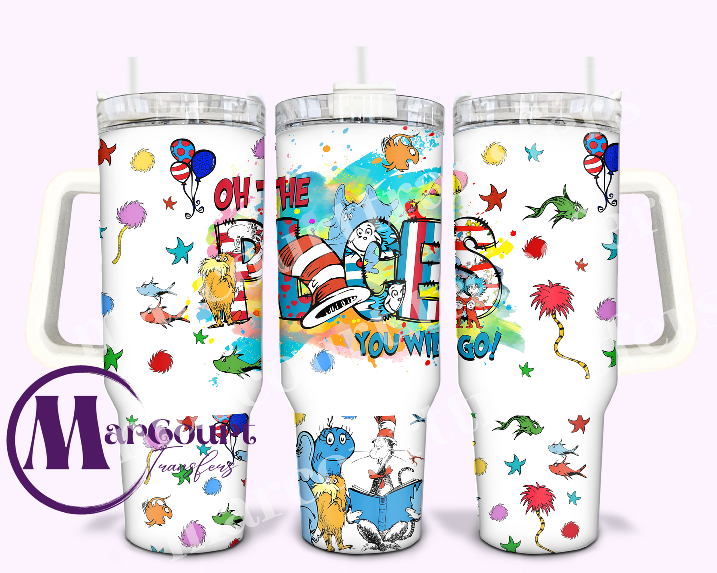 OH THE PLACES YOU WILL GO-40 0Z-SUBLIMATION TUMBLER TRANSFER