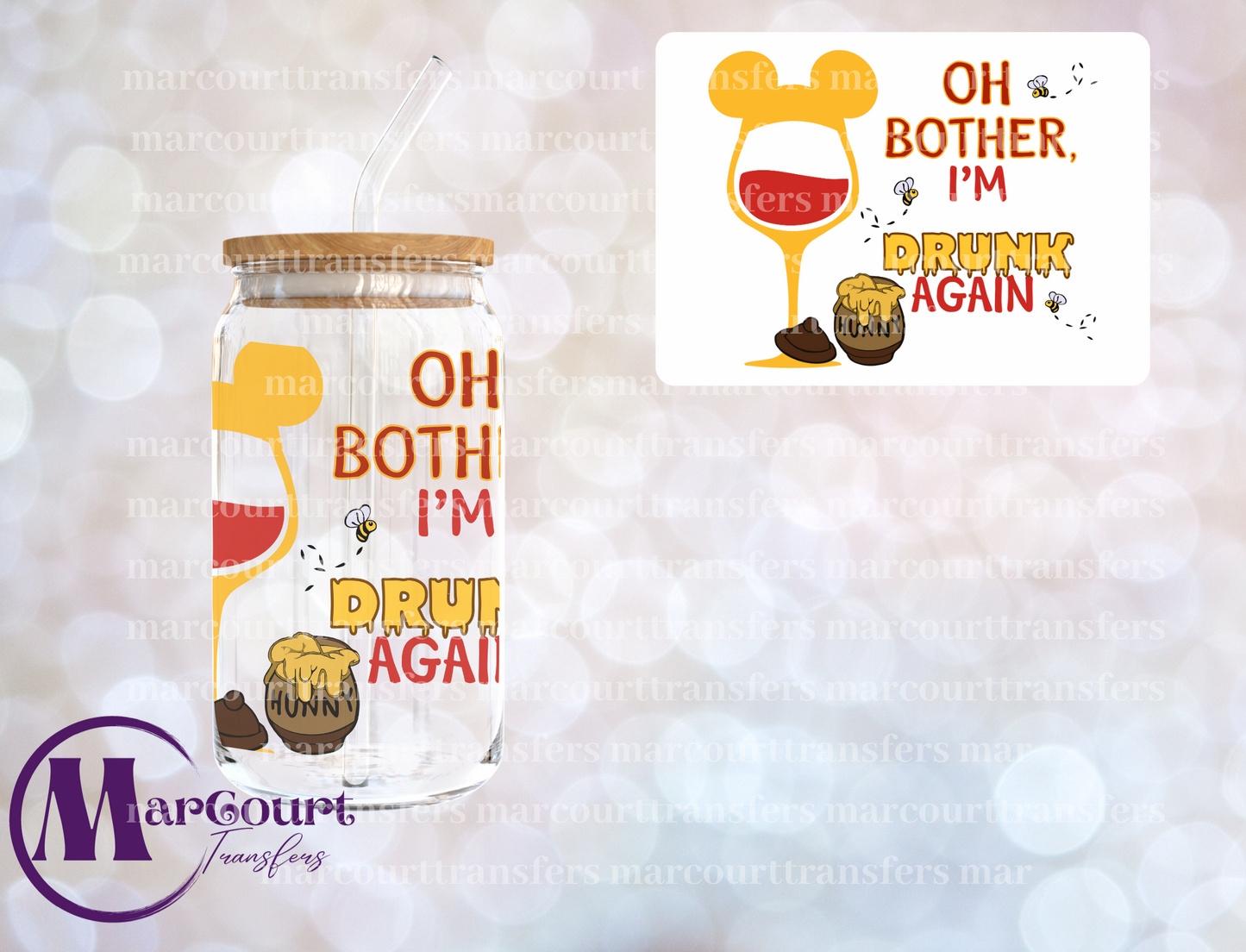 OH BOTHER IM DRUNK AGAIN-DECAL-UV DTF CUP WRAP