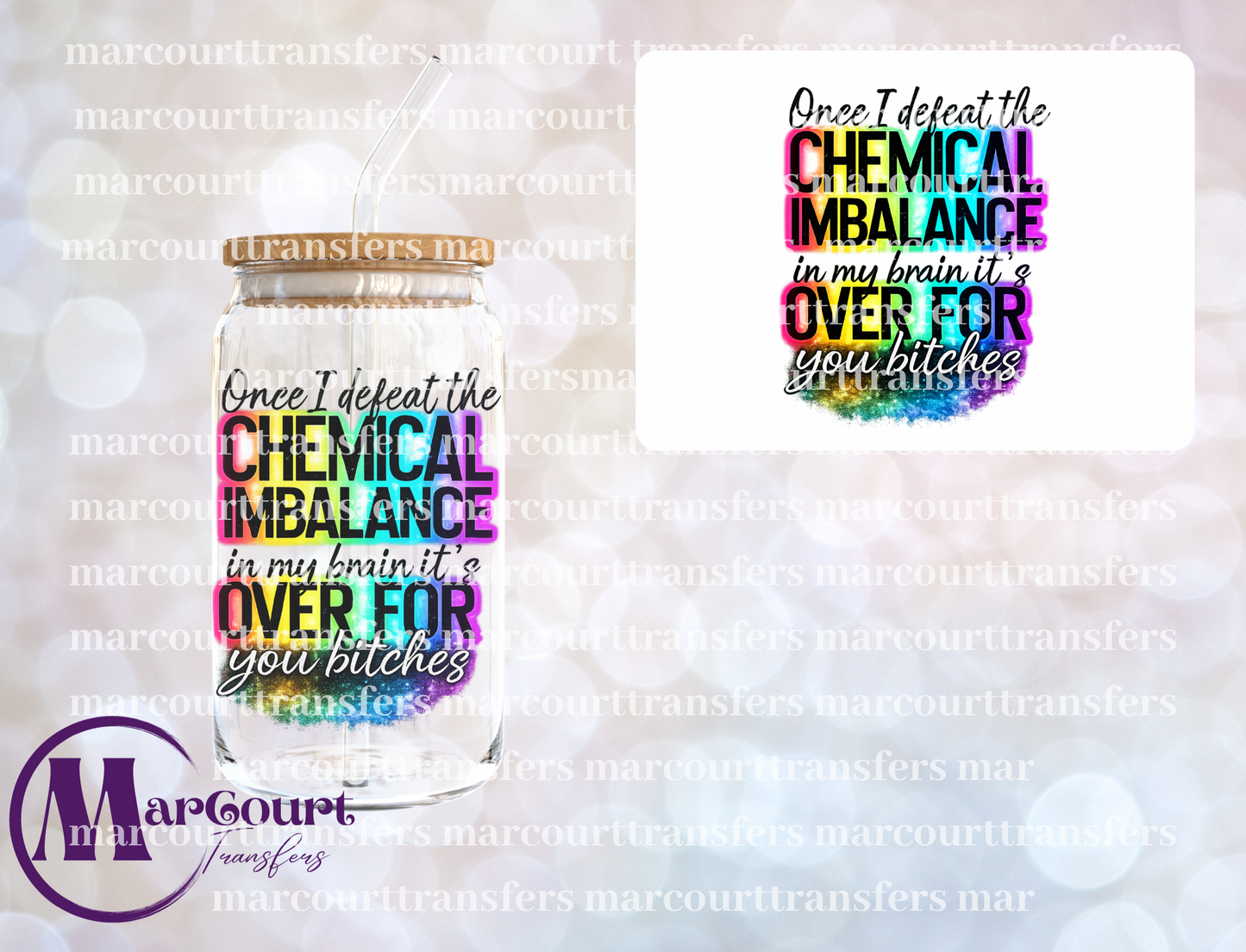 ONCE I DEFEAT THE CHEMICAL IMBALANCE-UV DTF CUP WRAP
