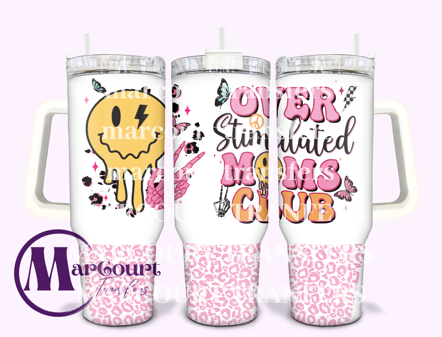 OVERSTIMULATED MOMS CLUB SMILEY DRIP-40 0Z-SUBLIMATION TUMBLER TRANSFER