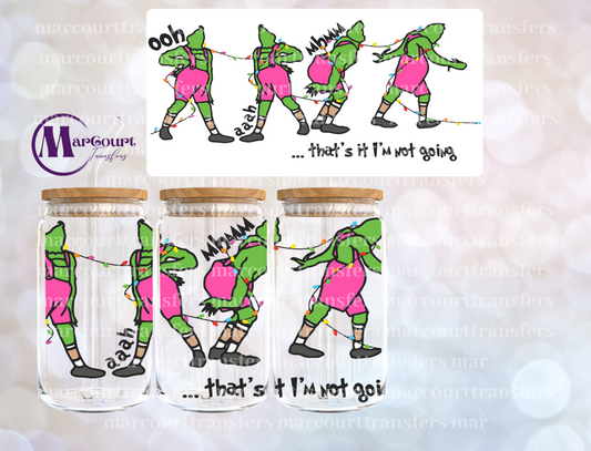 PINK GRINCH IM NOT GOING-16 0Z-UV DTF CUP WRAP