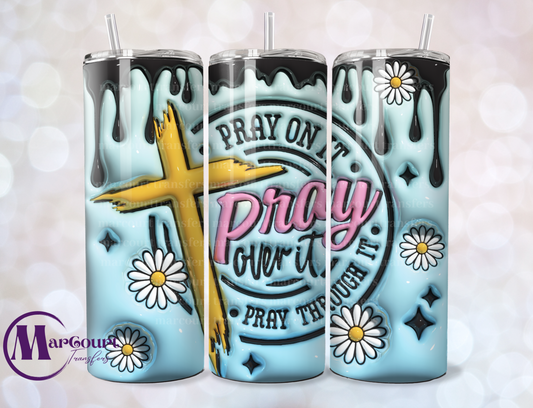 PRAY ON IT-SKINNY TUMBLER TRANSFER