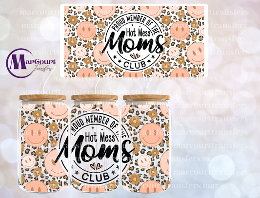 PROUD MEMBER OF THE HOT MESS MOMS CLUB-16 0Z-UV DTF CUP WRAP