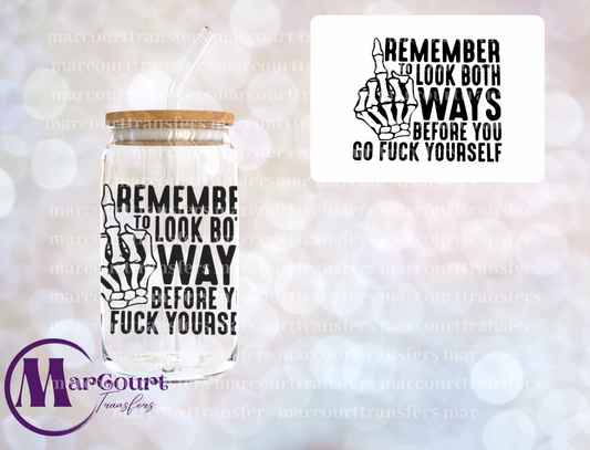 REMEMBER TO LOOK BOTH WAYS-DECAL-UV DTF CUP WRAP