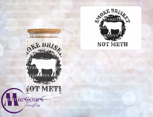 SMOKE BRISKET NOT METH-DECAL-UV DTF CUP WRAP