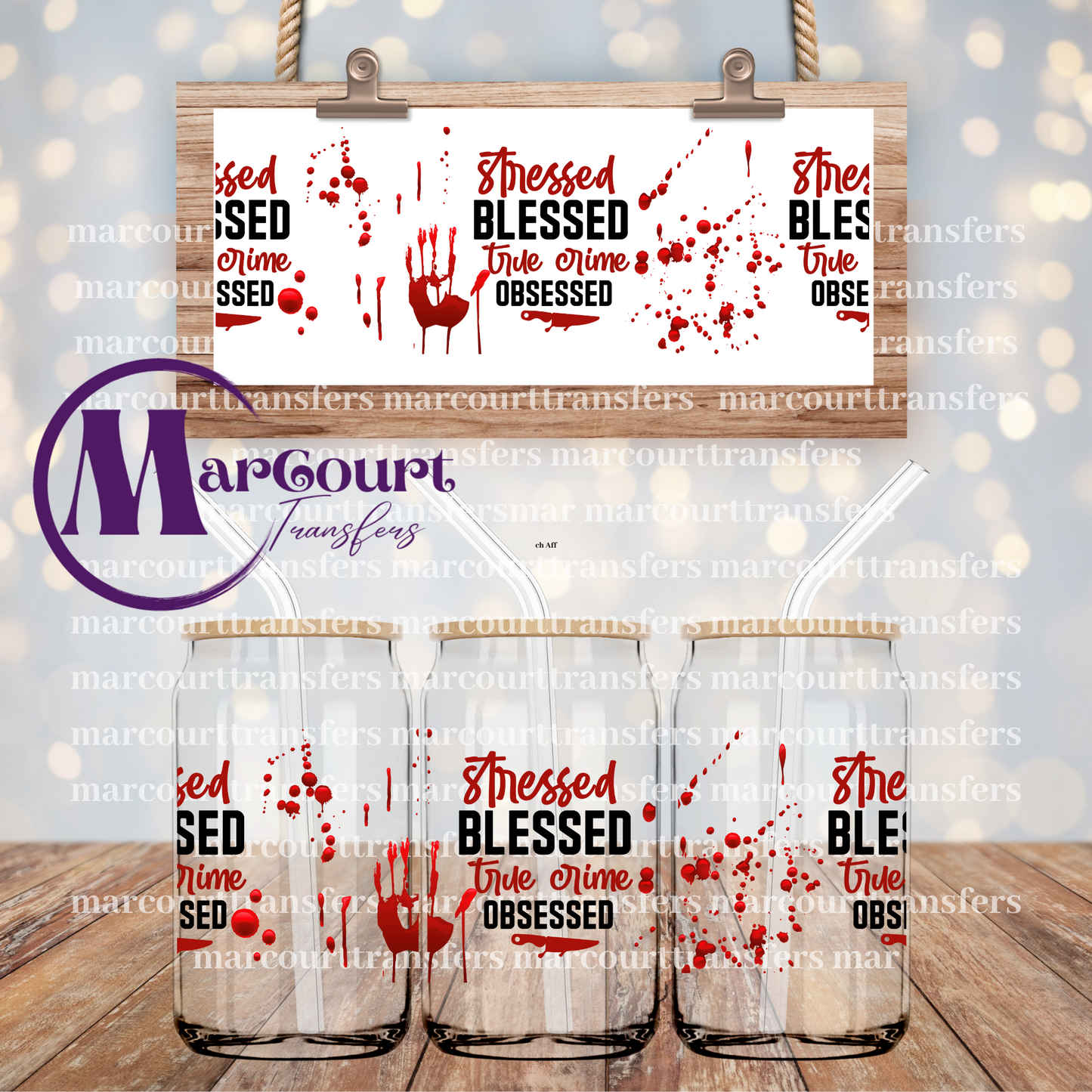 STRESSED BLESSED AND TRUE CRIME OBSESSED-16 0Z-UV DTF CUP WRAP