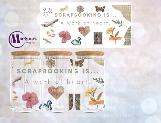 SCRAPBOOKING IS A WORK OF HEART-16 0Z-UV DTF CUP WRAP