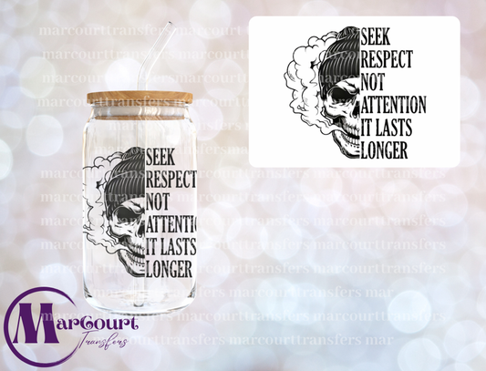 SEEK RESPECT NOT ATTENTION-DECAL-UV DTF CUP WRAP
