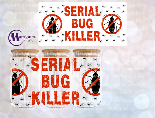 SERIAL BUG KILLER-16 0Z-UV DTF CUP WRAP