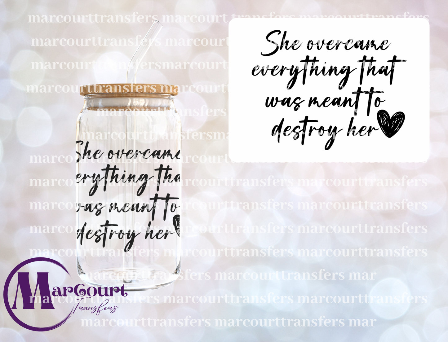 SHE OVERCAME EVERYTHING-UV DTF CUP WRAP