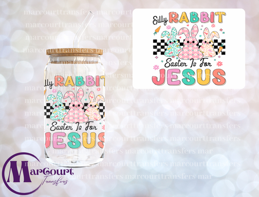 SILLY RABBIT EASTER IS FOR JESUS-DECAL-UV DTF CUP WRAP