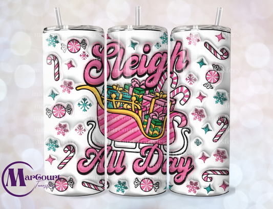 SLEIGH ALL DAY-SKINNY TUMBLER TRANSFER