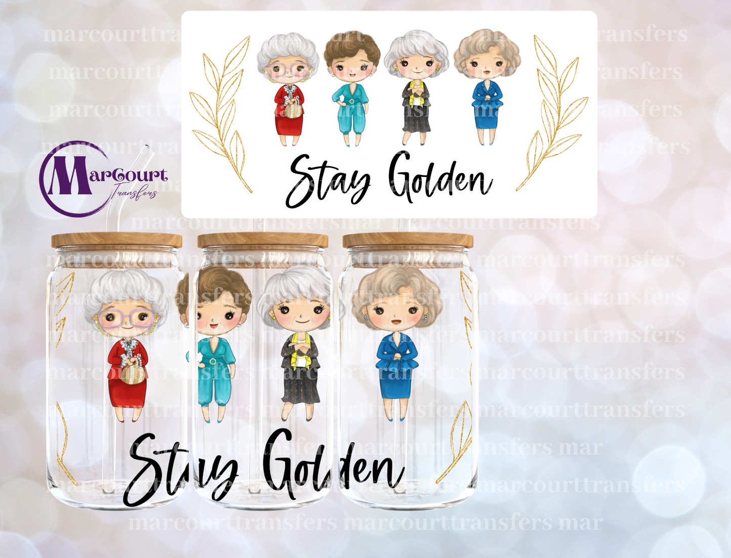 STAY GOLDEN-GOLDEN GIRLS 2-16 0Z-UV DTF CUP WRAP