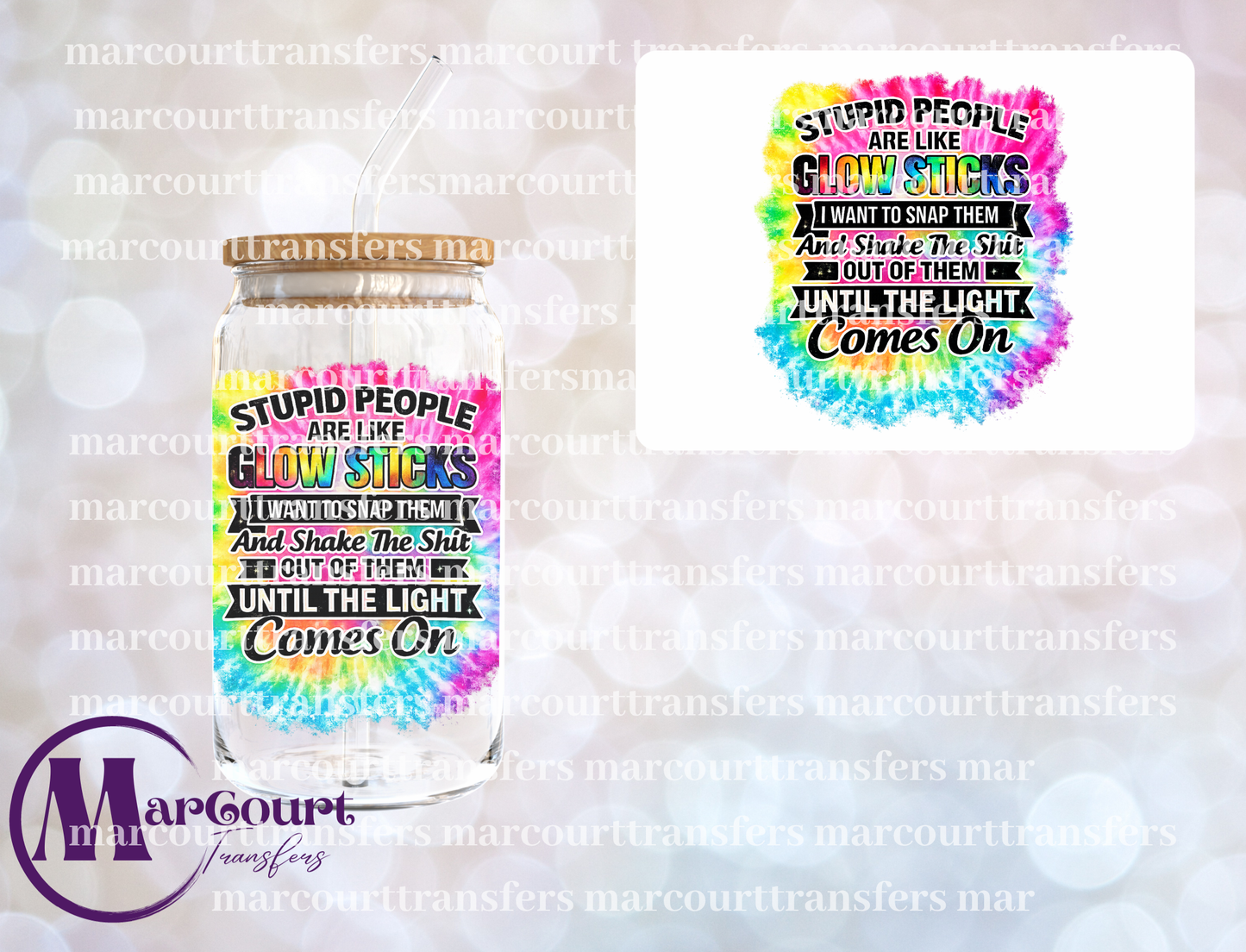 STUPID PEOPLE ARE LIKE GLOW STICKS-UV DTF CUP WRAP