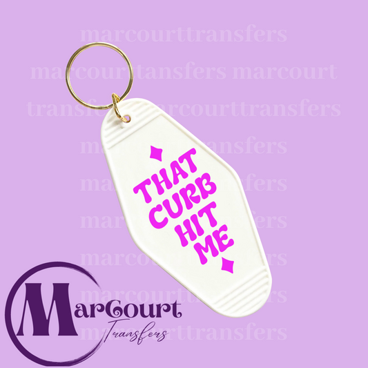 THAT CURB HIT ME-KEYCHAIN-DECAL-UV DTF