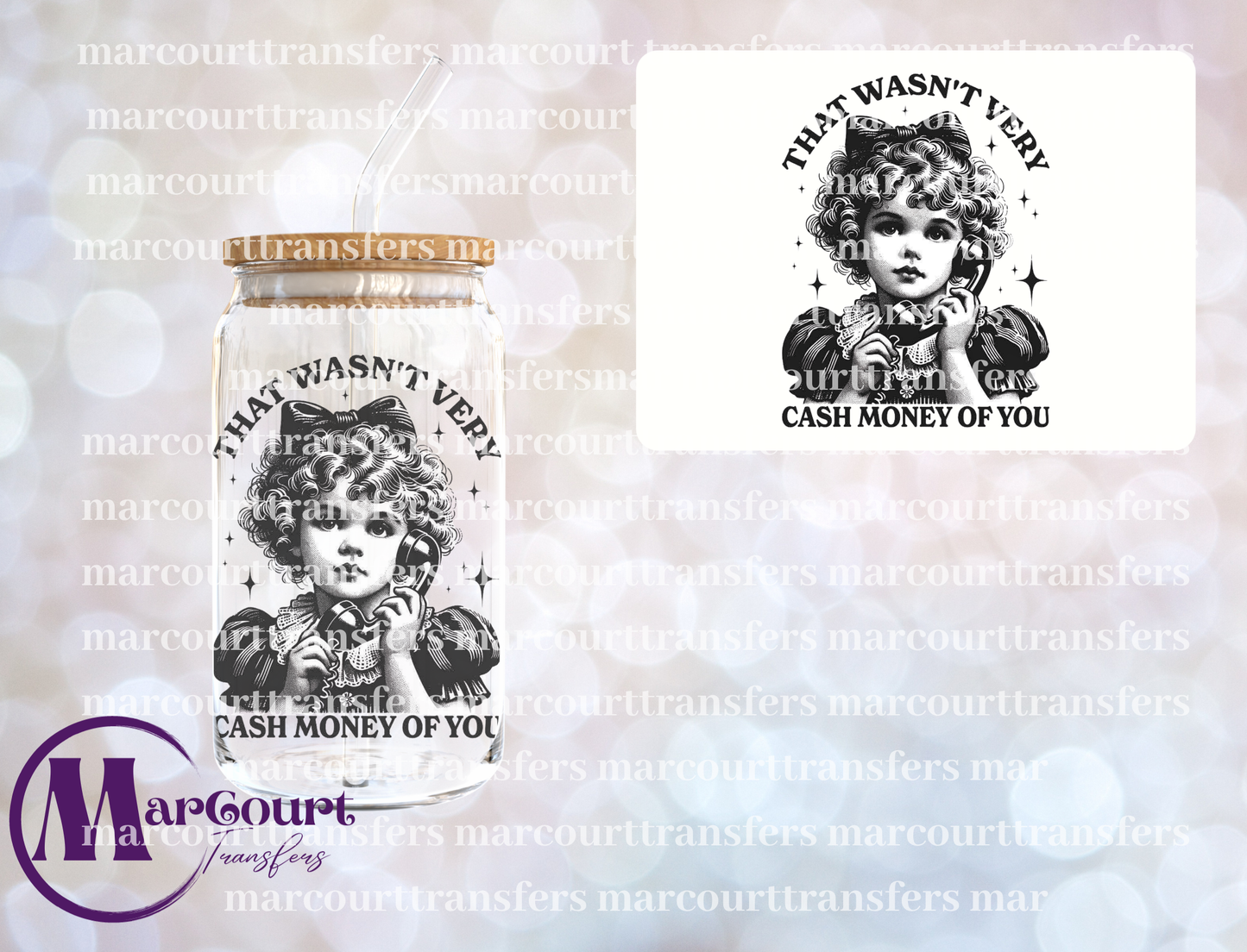 THAT WASN'T VERY CASH MONEY OF YOU-UV DTF CUP WRAP