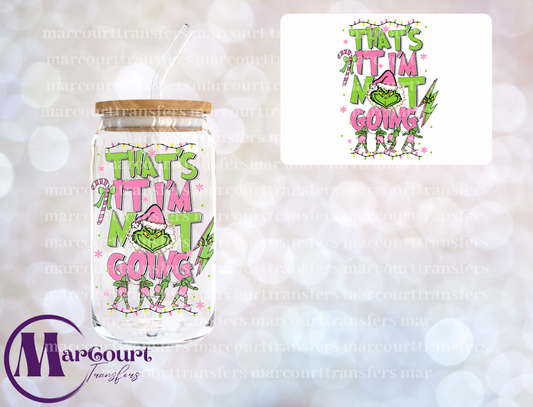 THAT'S IT I'M NOT GOING GRINCH PINK GREEN-UV DTF CUP WRAP