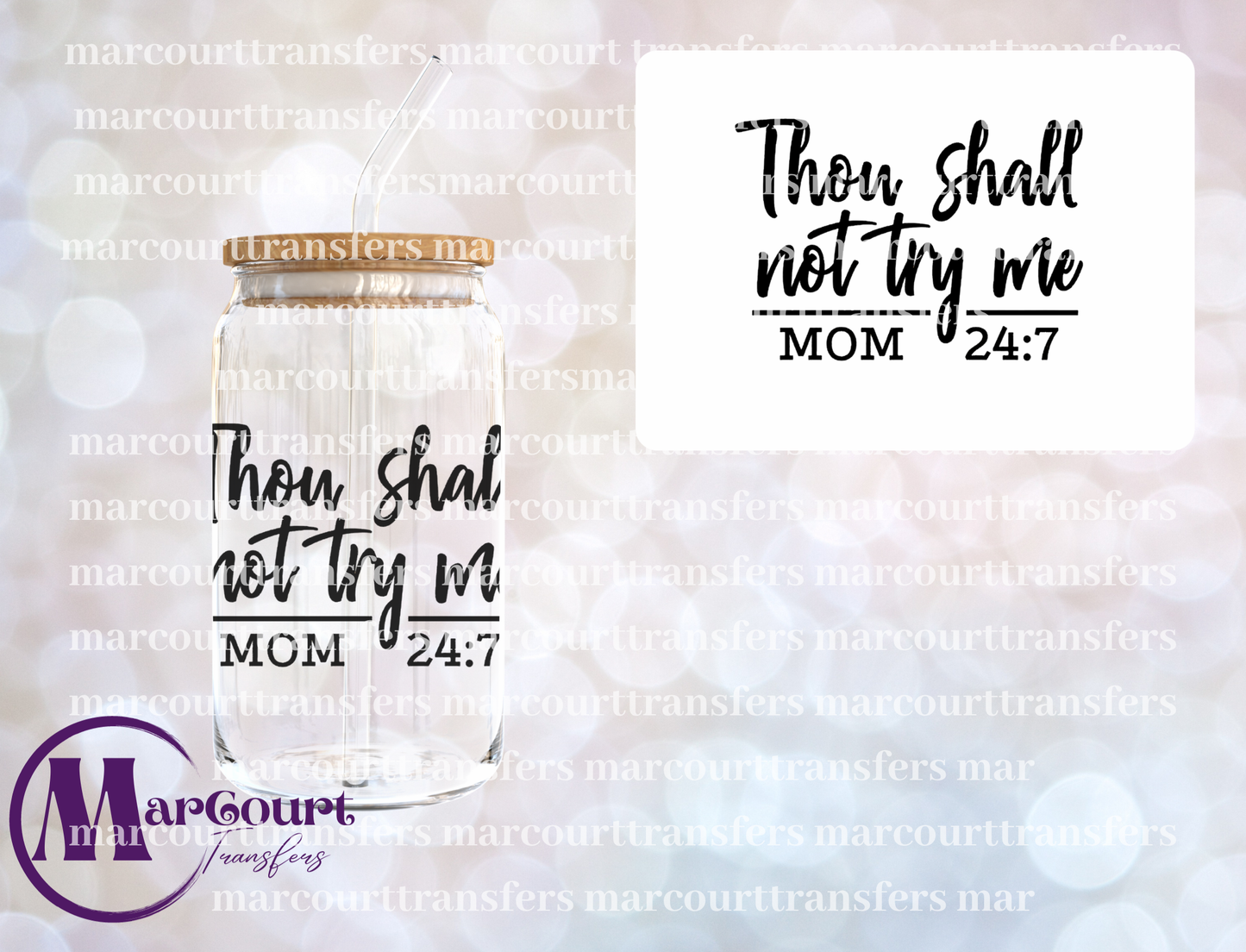 THOU SHALL NOT TRY ME MOM 24/7-UV DTF CUP WRAP