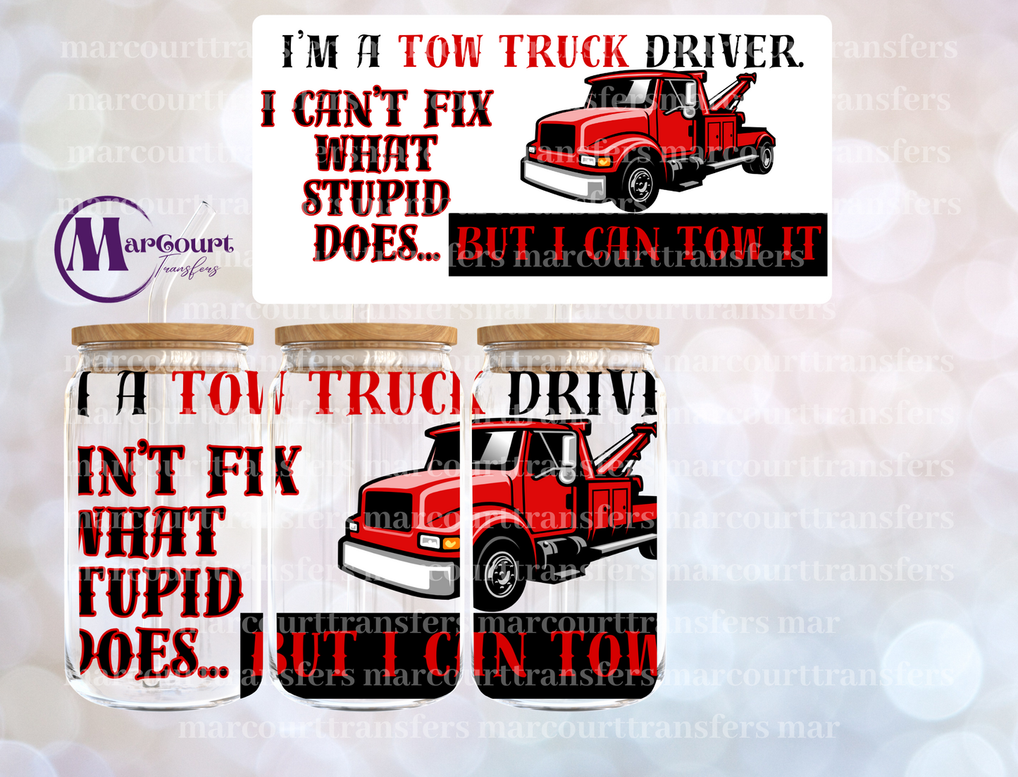 TOW TRUCK DRIVER-16 0Z-UV DTF CUP WRAP