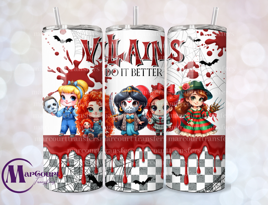 VILLAINS DO IT BETTER PRINCESSES-SKINNY TUMBLER TRANSFER