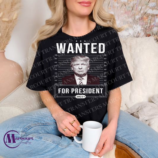 TRUMP WANTED FOR PRESIDENT (WHITE)-DTF FULL COLOR TRANSFER