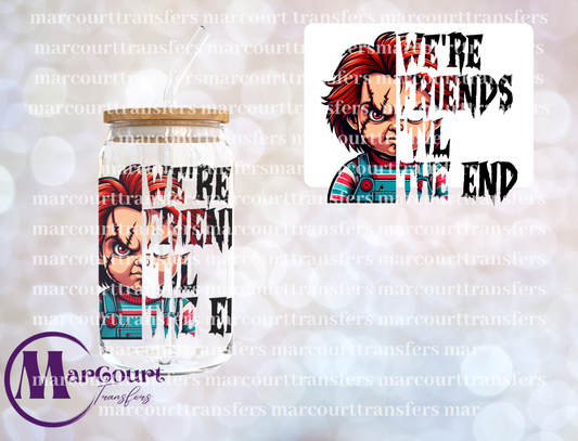 WE'RE FRIENDS TIL THE END-DECAL-UV DTF CUP WRAP