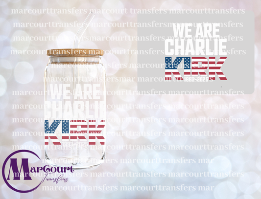 WE ARE CHARLIE KIRK 1993-2025-DECAL-UV DTF CUP WRAP