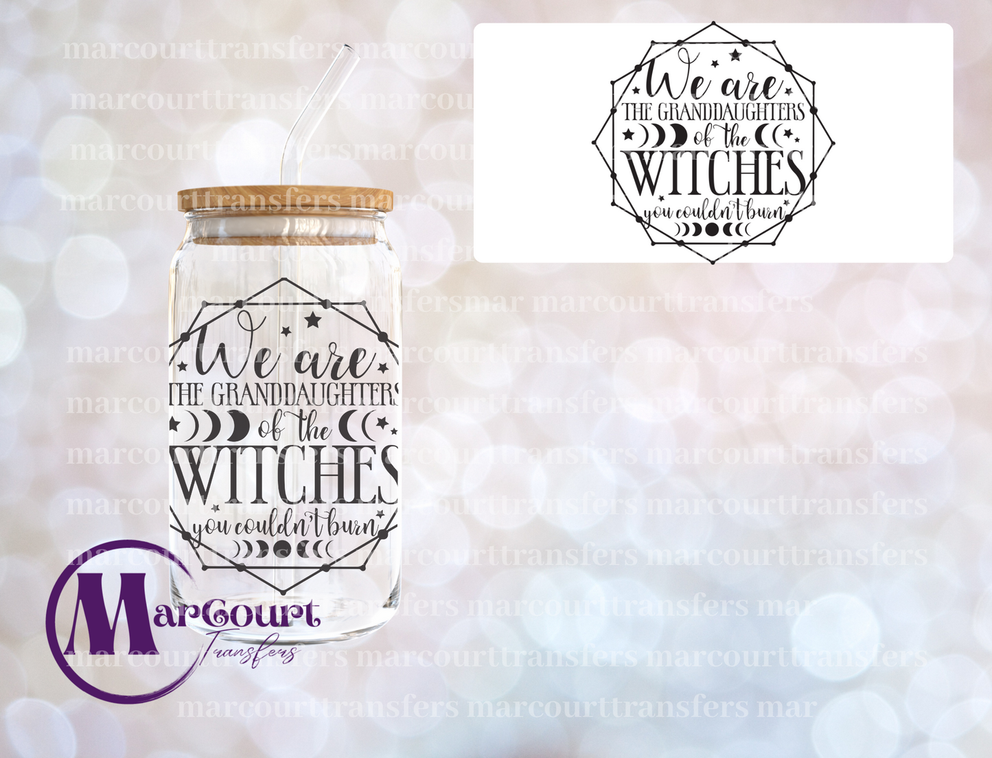 WE ARE THE GRANDAUGHTERS OF THE WITCHES YOU TRIED TO BURN-DECAL-UV DTF CUP WRAP