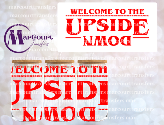 WELCOME TO THE UPSIDE DOWN STRANGER THINGS-16 0Z-UV DTF CUP WRAP