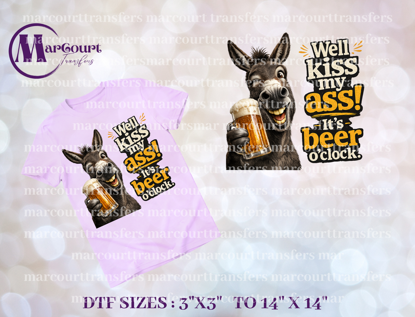 DTF-WELL KISS MY ASS IT'S BEER O'CLOCK