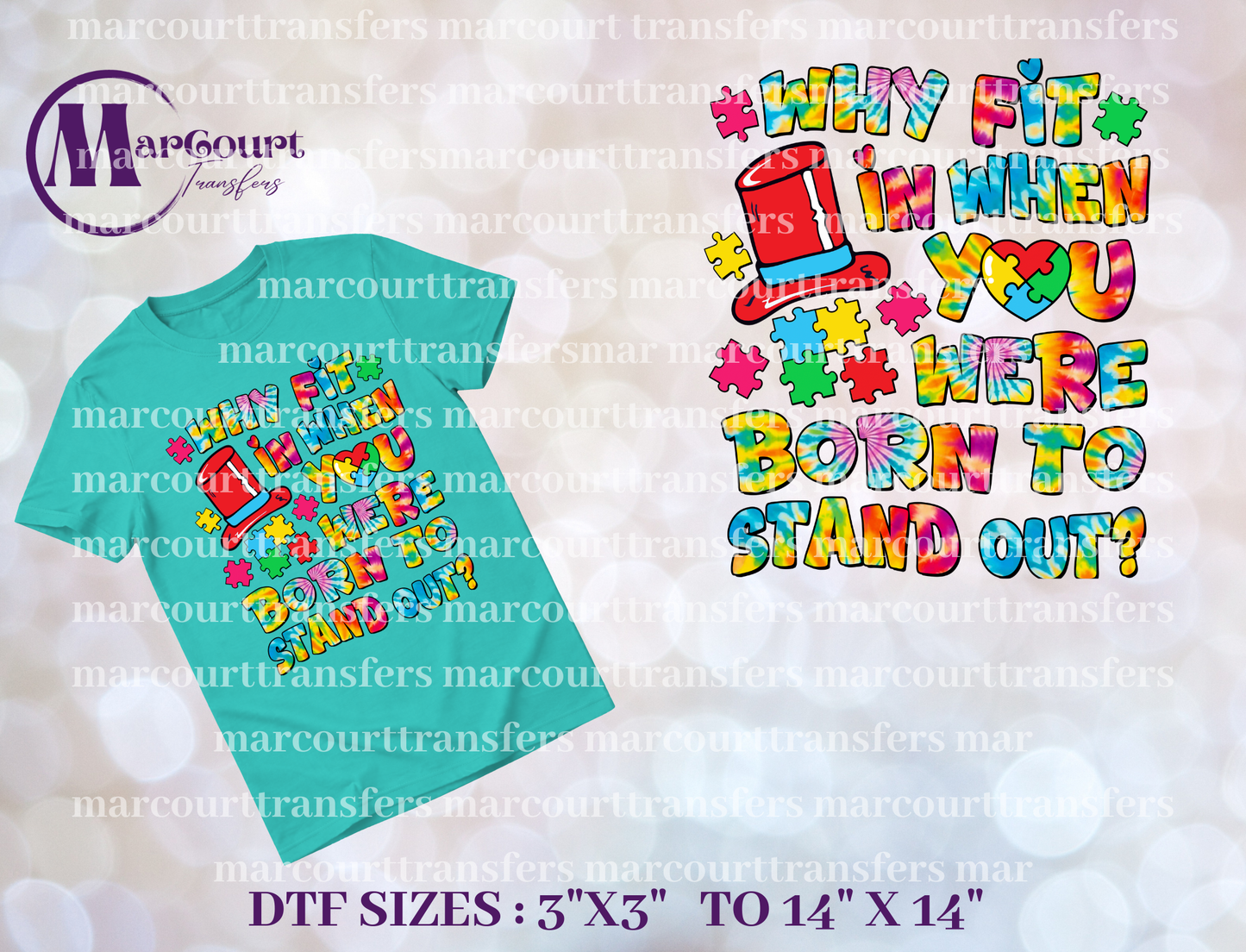 DTF-WHY FIT IN WHEN YOU WERE BORN TO STAND OUT