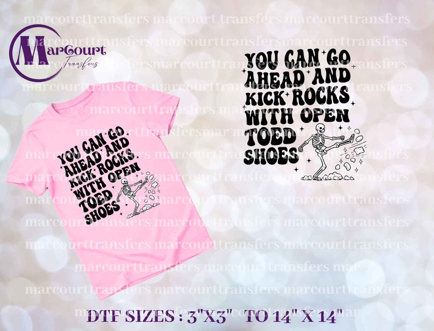 DTF-YOU CAN GO AHEAD AND KICK ROCKS