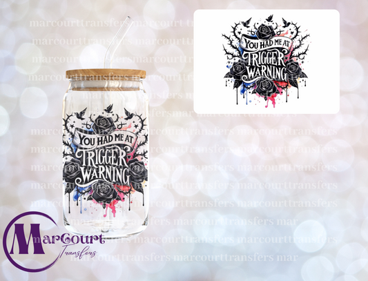YOU HAD ME AT TRIGGER WARNING-DECAL-UV DTF CUP WRAP