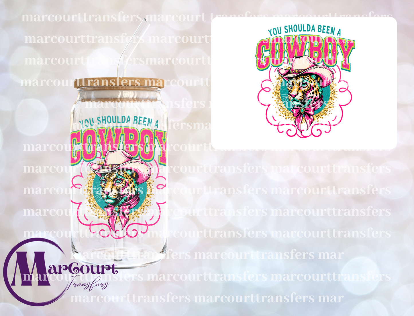 YOU SHOULDA BEEN A COWBOY-UV DTF CUP WRAP