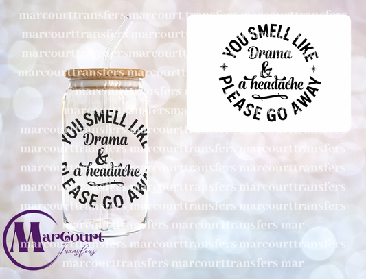 YOU SMELL LIKE DRAMA-UV DTF CUP WRAP