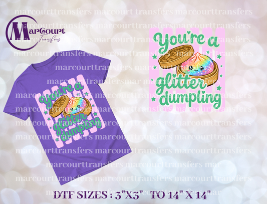 DTF-YOU'RE A GLITTER DUMPLING PINK AND GREEN