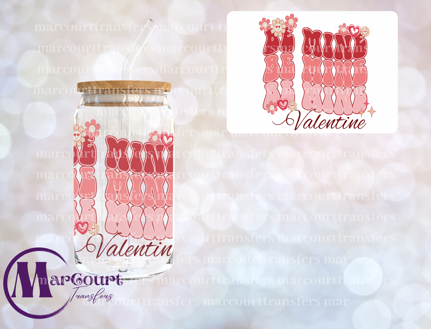 BE MINE VALENTINE-16 0Z-UV DTF CUP WRAP