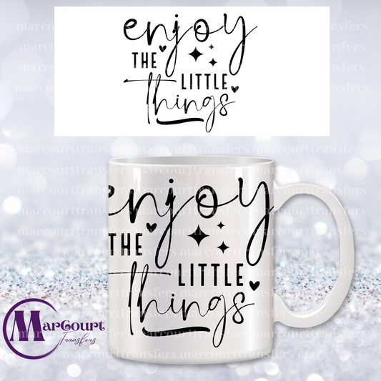 ENJOY THE LITTLE THINGS-DECAL-UV DTF CUP WRAP