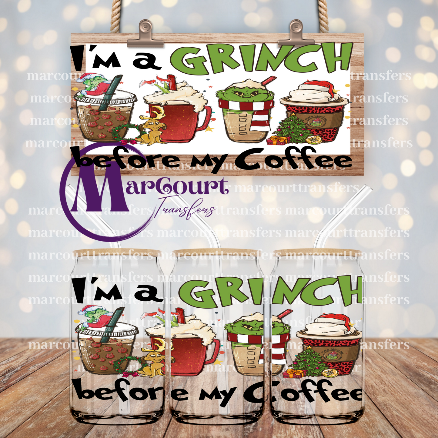 IM A GRINCH BEFORE MY COFFEE-16 0Z-UV DTF CUP WRAP