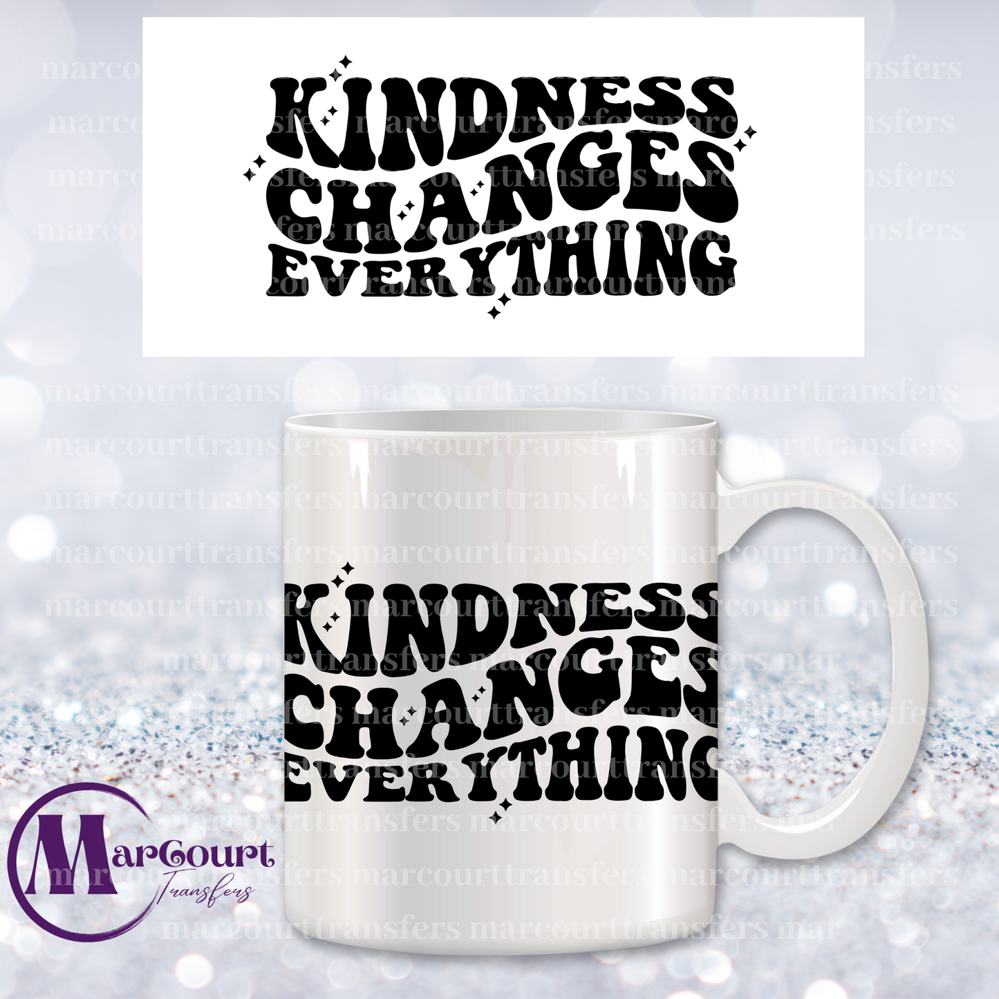 KINDNESS CHANGES EVERYTHING-MUG TRANSFER