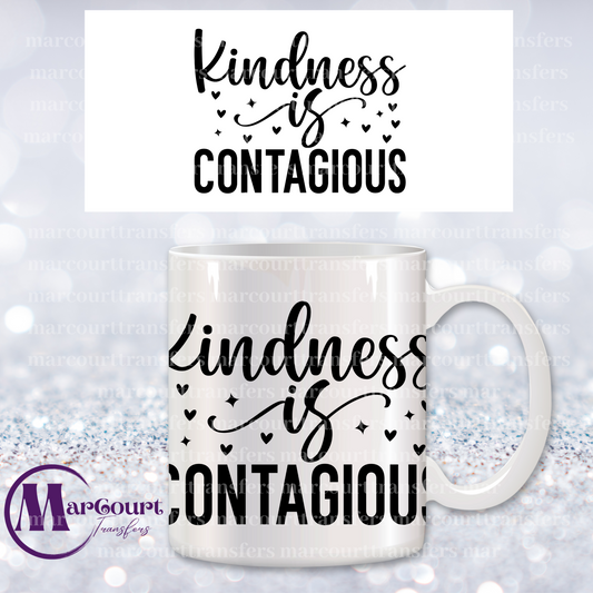 KINDNESS IS CONTAGIOUS-MUG TRANSFER